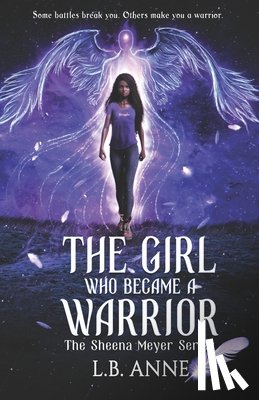 Anne, L B - The Girl Who Became A Warrior