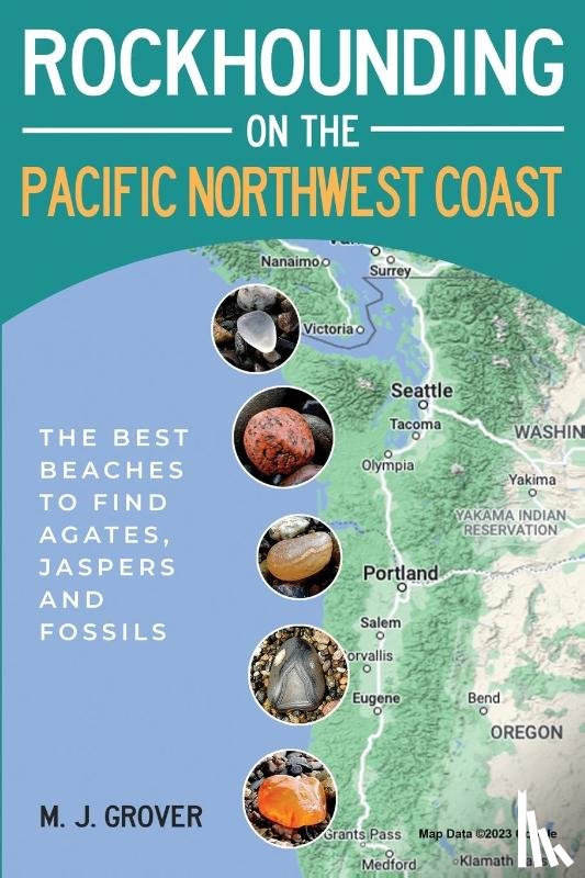 Grover, M. J. - Rockhounding on the Pacific Northwest Coast