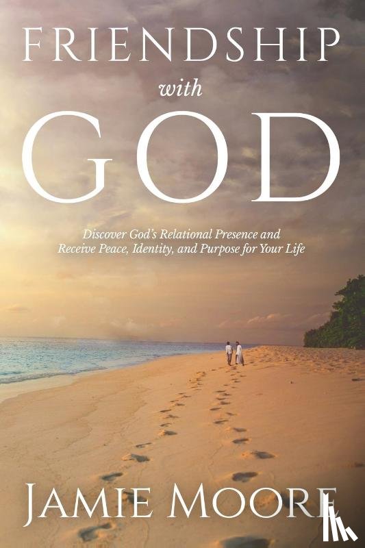 Moore, Jamie - Friendship with God