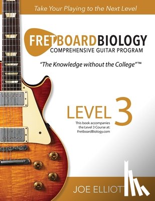 Elliott, Joe - Fretboard Biology - Level 3