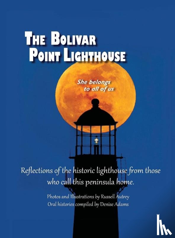 Denise, Adams - The Bolivar Point Lighthouse