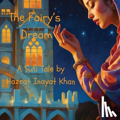 Khan, Hazrat Inayat - The Fairy's Dream