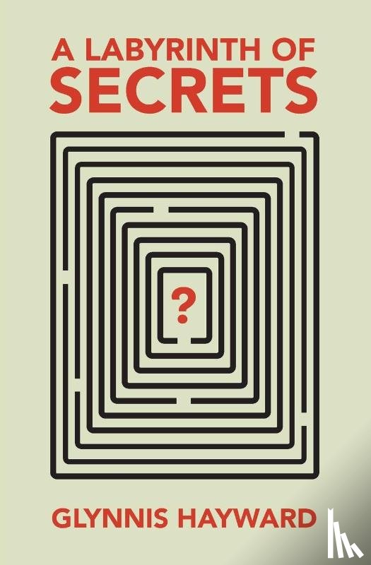 Hayward, Glynnis - A Labyrinth of Secrets