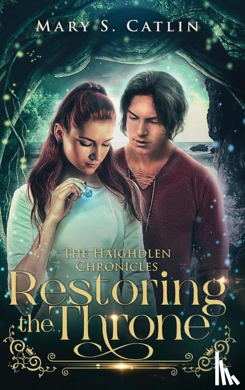 Catlin, Mary S. - Restoring the Throne (The Haighdlen Chronicles, Book 2)