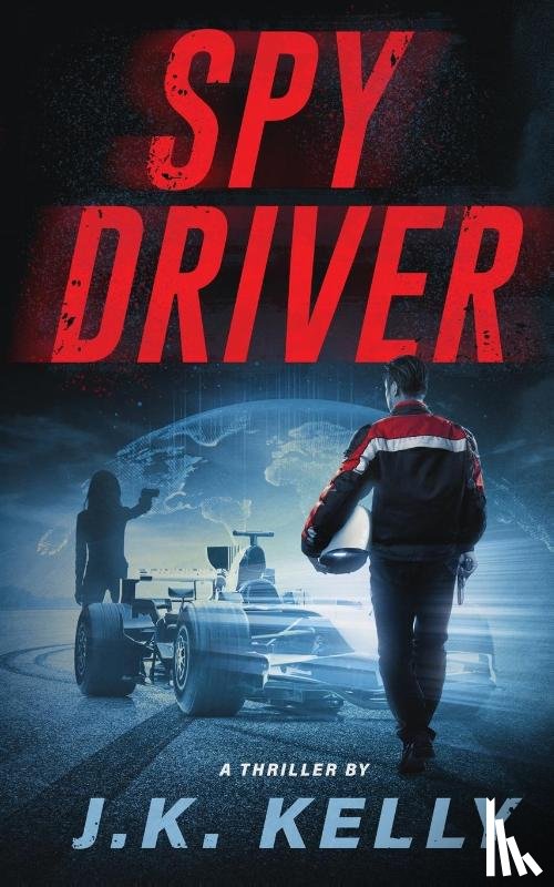Kelly, J K - Spy Driver