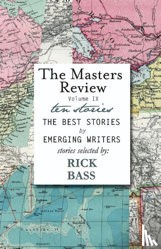 Bass, Rick - The Masters Review Volume IX