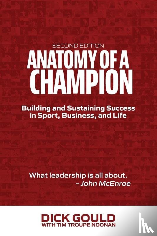 Gould, Dick, Noonan, Tim Troupe - Gould, D: Anatomy of a Champion