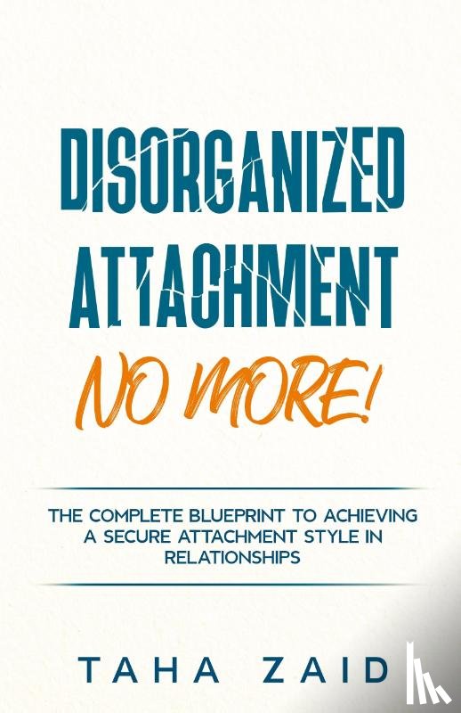 Zaid, Taha - Disorganized Attachment No More!