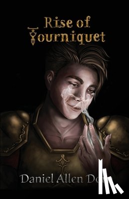 Dorn, Daniel Allen - Rise of Tourniquet