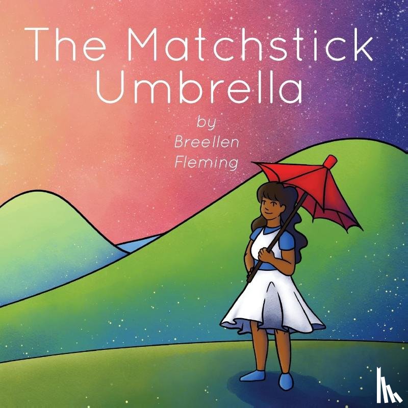 Fleming, Breellen - The Matchstick Umbrella