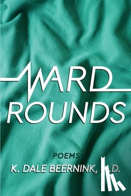 Beernink, K Dale - Ward Rounds