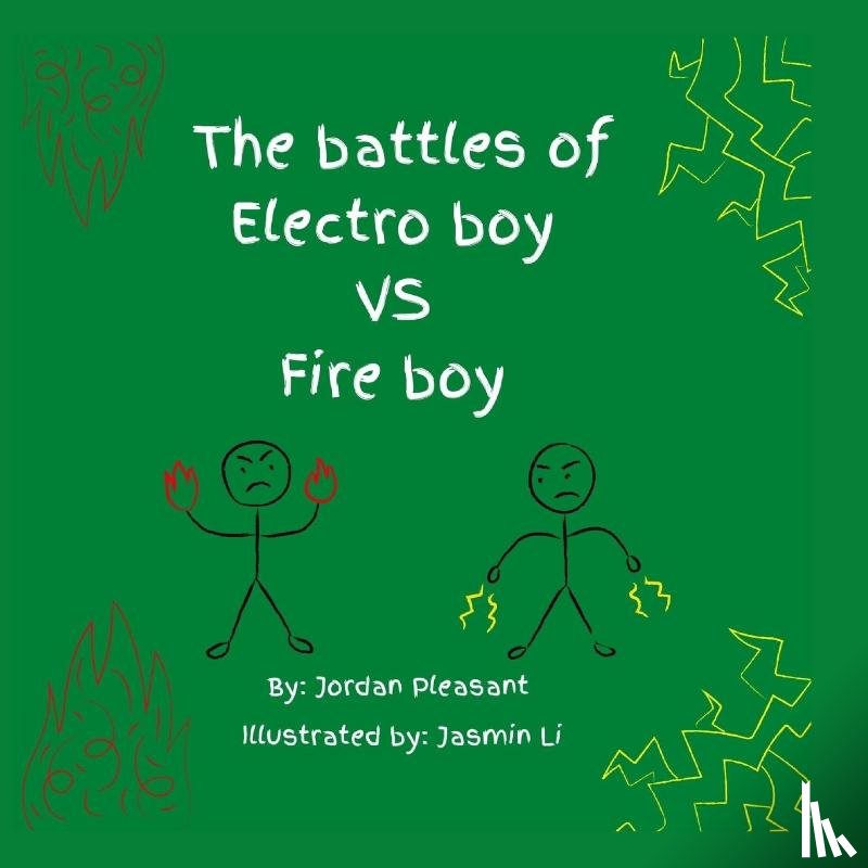 Pleasant, Jordan - The battles of Electro boy vs. Fire boy