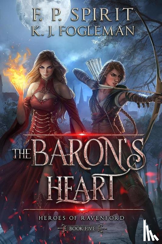 Spirit, F P - The Baron's Heart (Heroes of Ravenford Book 5)