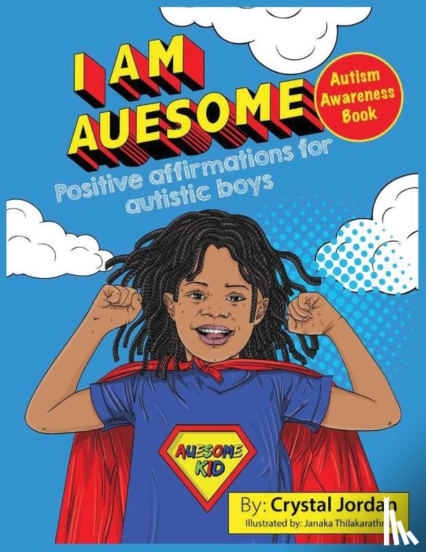Jordan, Crystal - I Am Auesome Positive Affirmations for Autistic Boys