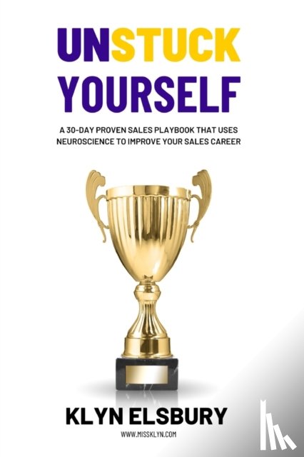 Elsbury, Klyn - Unstuck Yourself