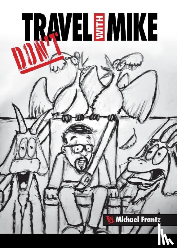 Frantz, Michael - Don't Travel With Mike