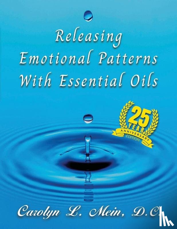 Mein, Carolyn L. - Releasing Emotional Patterns with Essential Oils