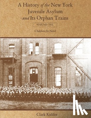 Kidder, Clark - HIST OF THE NEW YORK JUVENILE