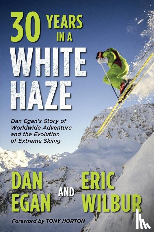 Egan, Dan, Wilbur, Eric - Thirty Years in a White Haze