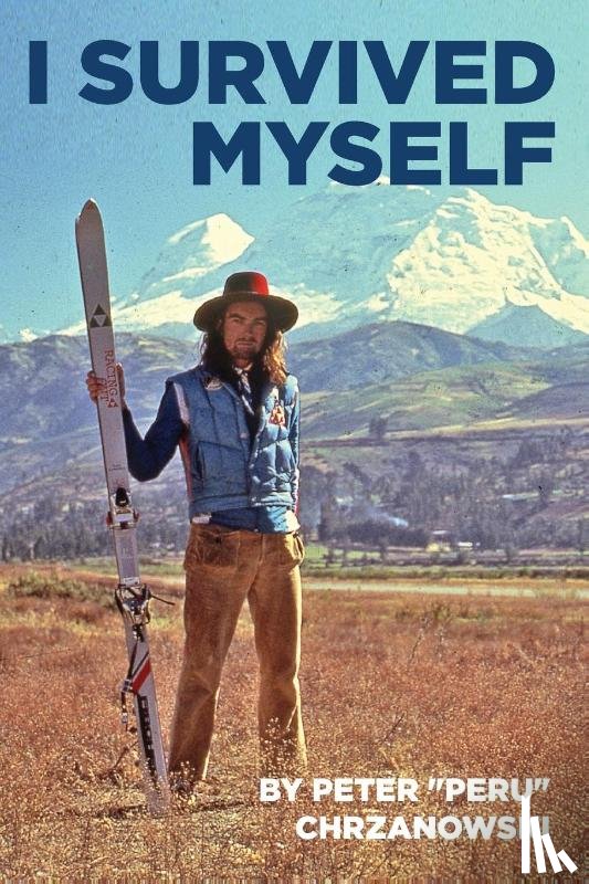 Chrzanowski, Peter - I Survived Myself