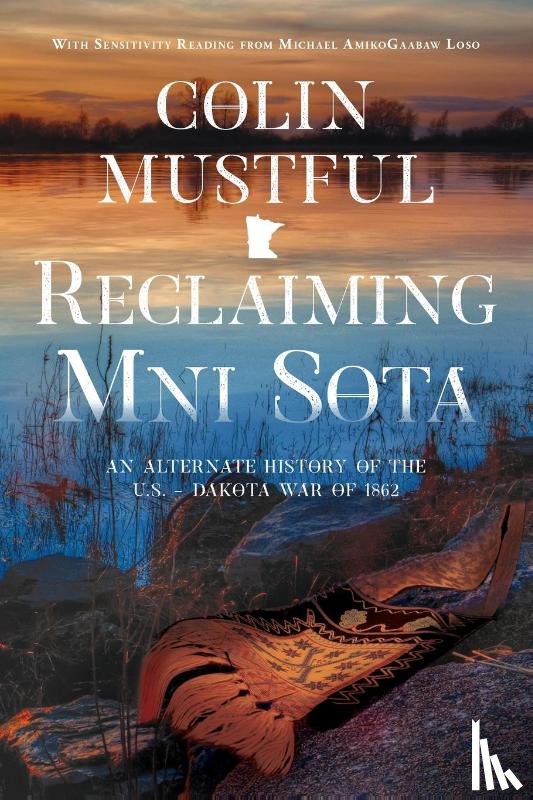 Mustful, Colin - Reclaiming Mni Sota