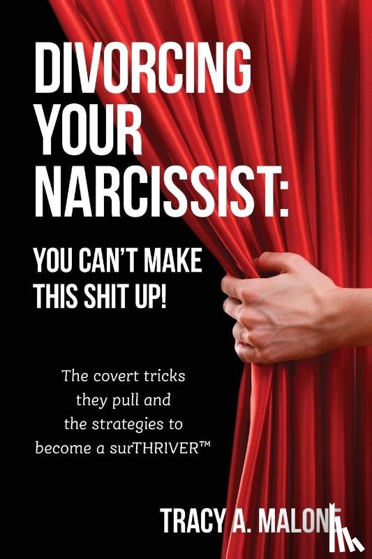 Malone, Tracy A - Divorcing Your Narcissist