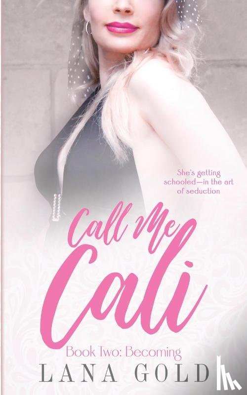 Gold, Lana - Call Me Cali Book 2