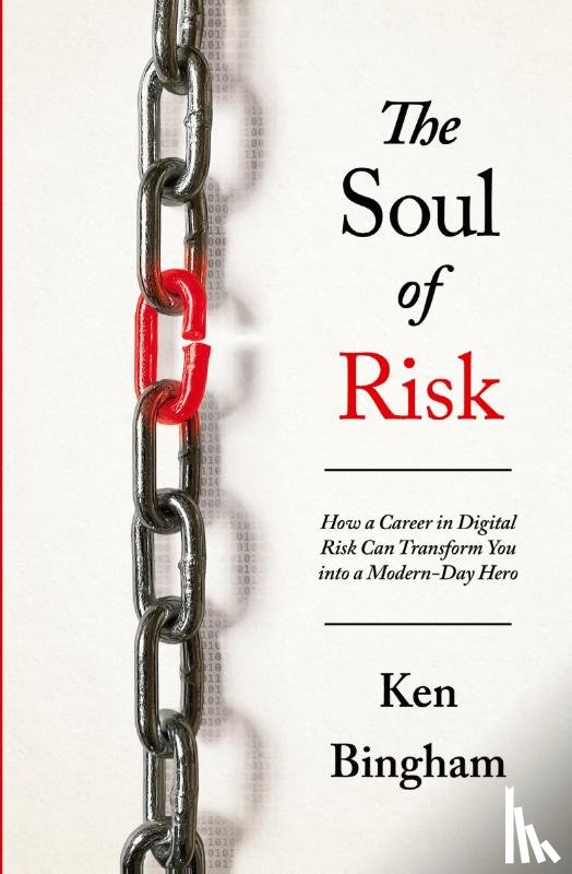 Bingham, Ken - The Soul of Risk