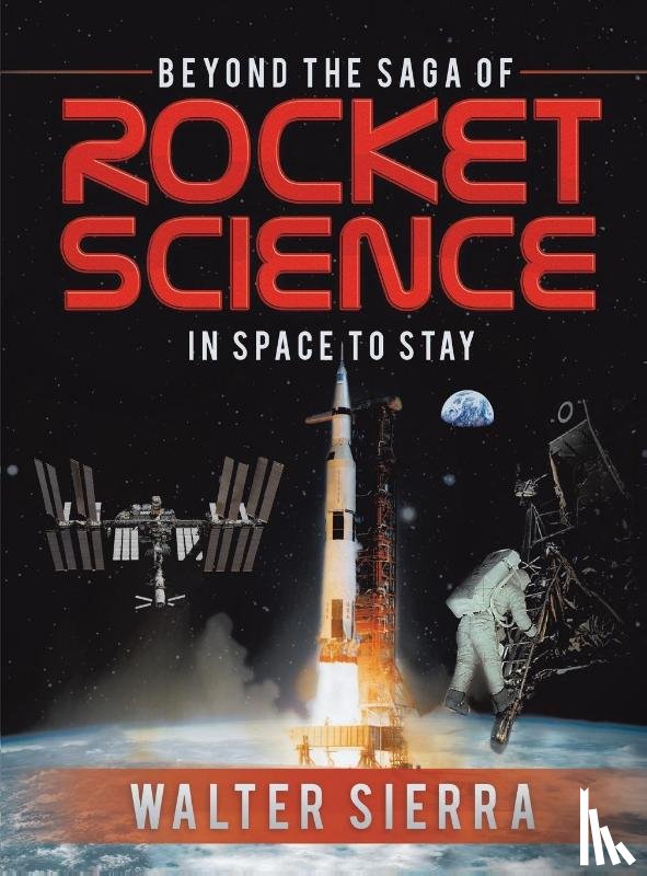 Walter Sierra, Sierra - Beyond the Saga of Rocket Science