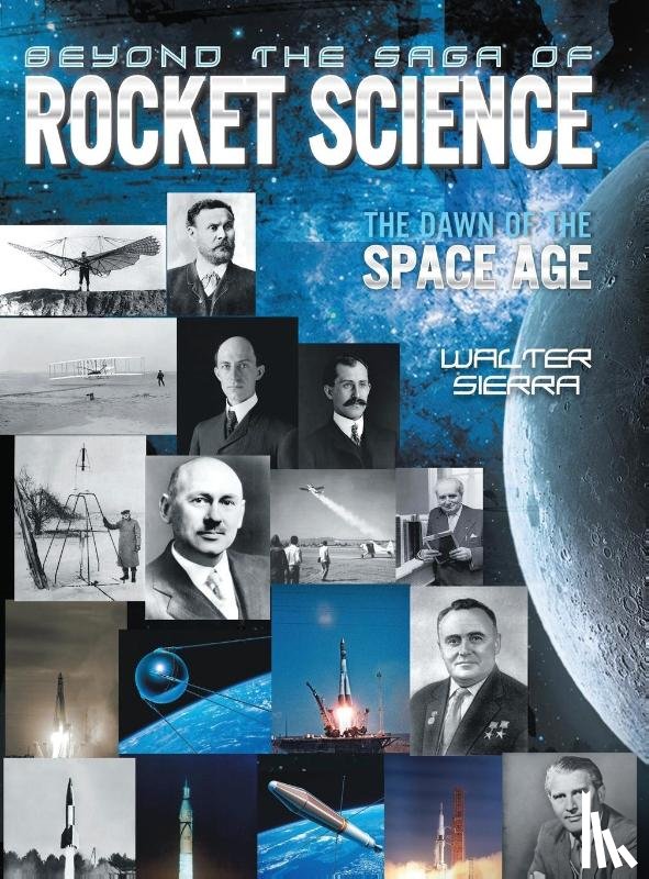 Sierra, Walter - Beyond the Saga of Rocket Science