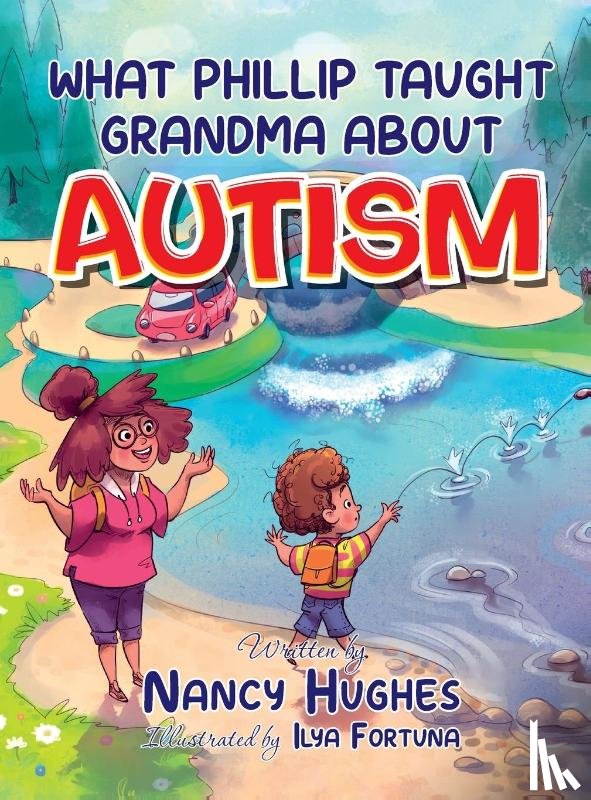 Hughes, Nancy - What Phillip Taught Grandma about Autism