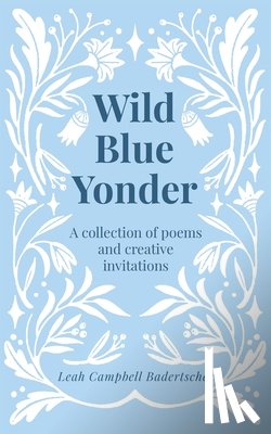 Campbell Badertscher, Leah - Wild Blue Yonder