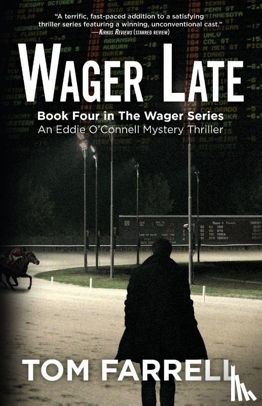 Farrell, Tom - Wager Late