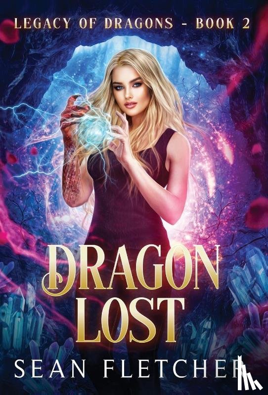 Fletcher, Sean - Fletcher, S: Dragon Lost (Legacy of Dragon Book Two)