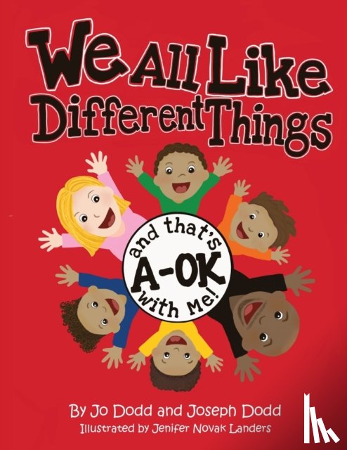 Dodd, Jo, Dodd, Joseph - We All Like Different Things and That's A-OK With Me!