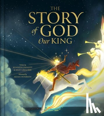 Padgett, Kenneth - The Story of God Our King