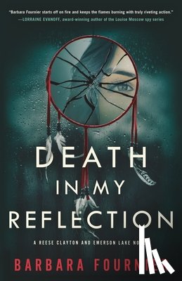 Fournier, Barbara - Death In My Reflection: A Reese Clayton and Emerson Lake Novel