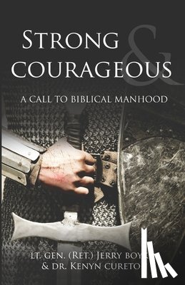 Gen., Lt., Cureton, Kenyn M. - Strong and Courageous