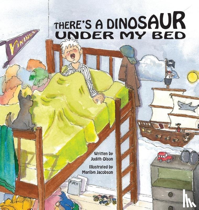 Olson, Judith - There's a Dinosaur Under My Bed