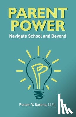 Saxena, Punam V - Parent Power