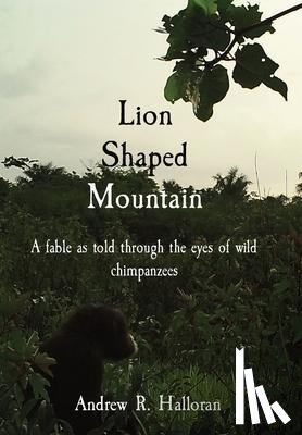 Halloran, Andrew R - Lion Shaped Mountain