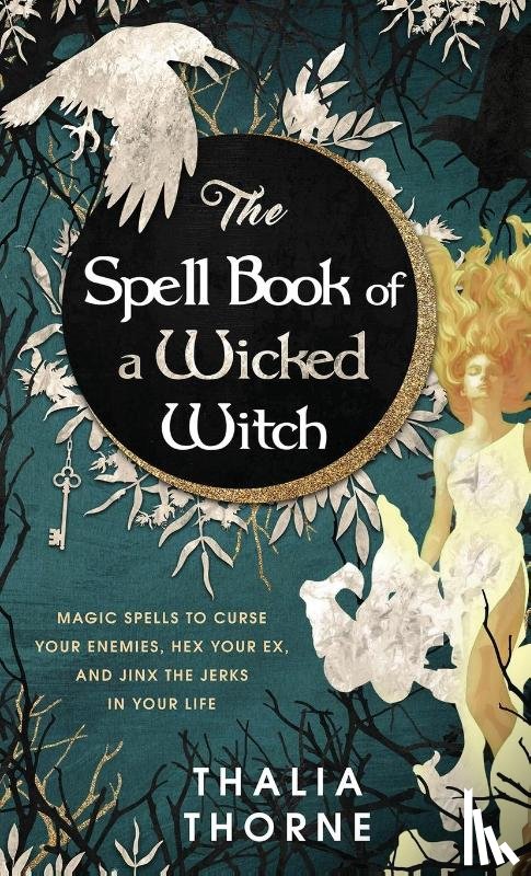 Thorne, Thalia - The Spell Book of a Wicked Witch