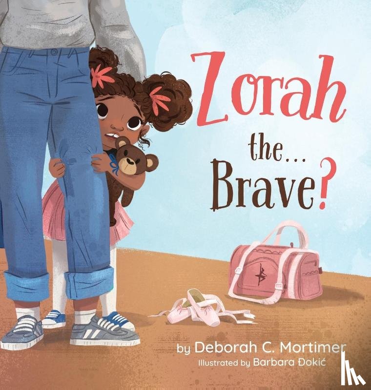 Mortimer, Deborah C. - Zorah the...Brave?