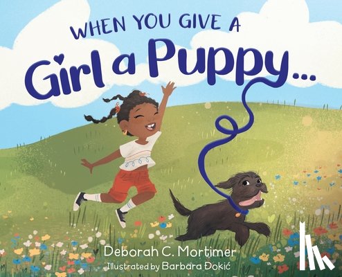 Mortimer, Deborah C - When You Give a Girl a Puppy...