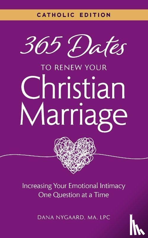 Nygaard, Dana - 365 Dates to Renew Your Christian Marriage (Catholic Edition)