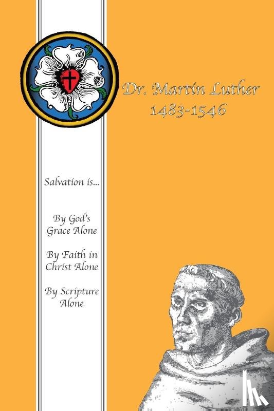  - Dr. Martin Luther 1483-1546