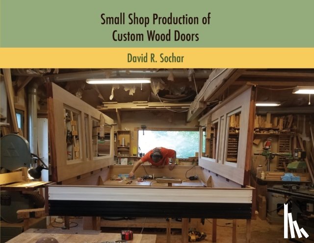 Sochar, David R - Small Shop Production of Custom Wood Doors
