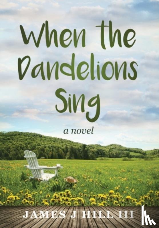 Hill, James J - When the Dandelions Sing