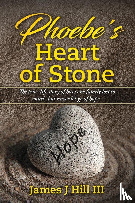 Hill, James J - Phoebe's Heart of Stone