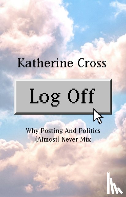Cross, Katherine - Log Off